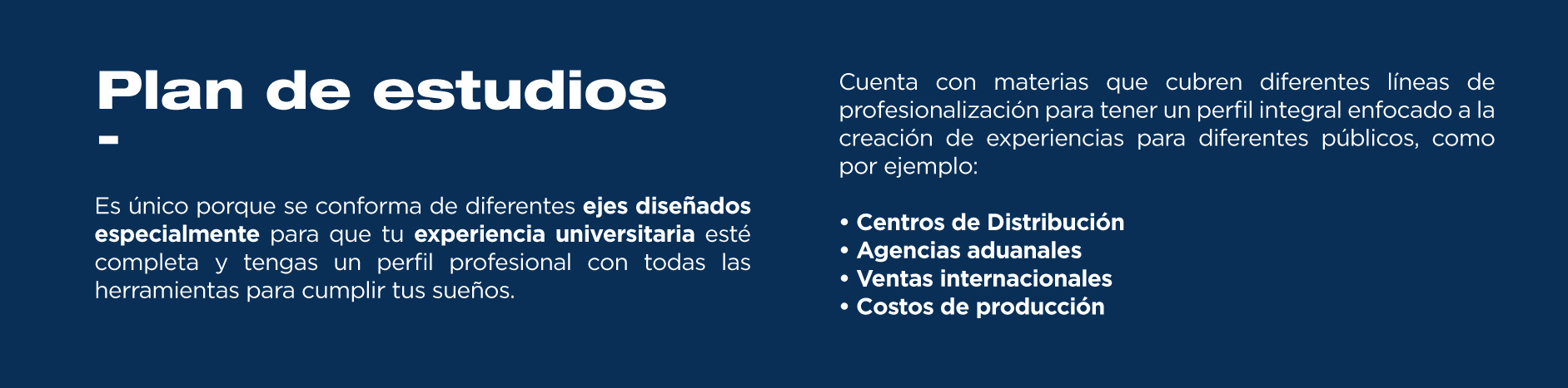 El plan de estudios de la licenciatura en Comercio y Logística Internacional te brinda todo lo que realmente necesitas para alcanzar el éxito en el campo laboral.