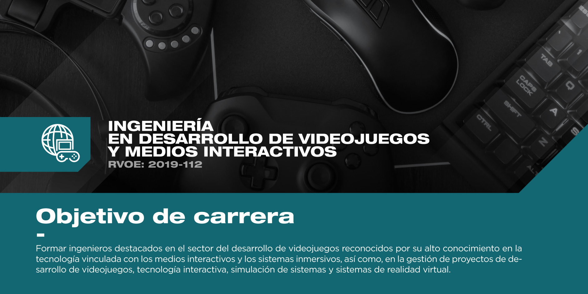 ¿Quieres tener éxito en el mundo de los videojuegos? Conoce el objetivo de la Ingeniería en Desarrollo de Videojuegos y Medios Interactivos.