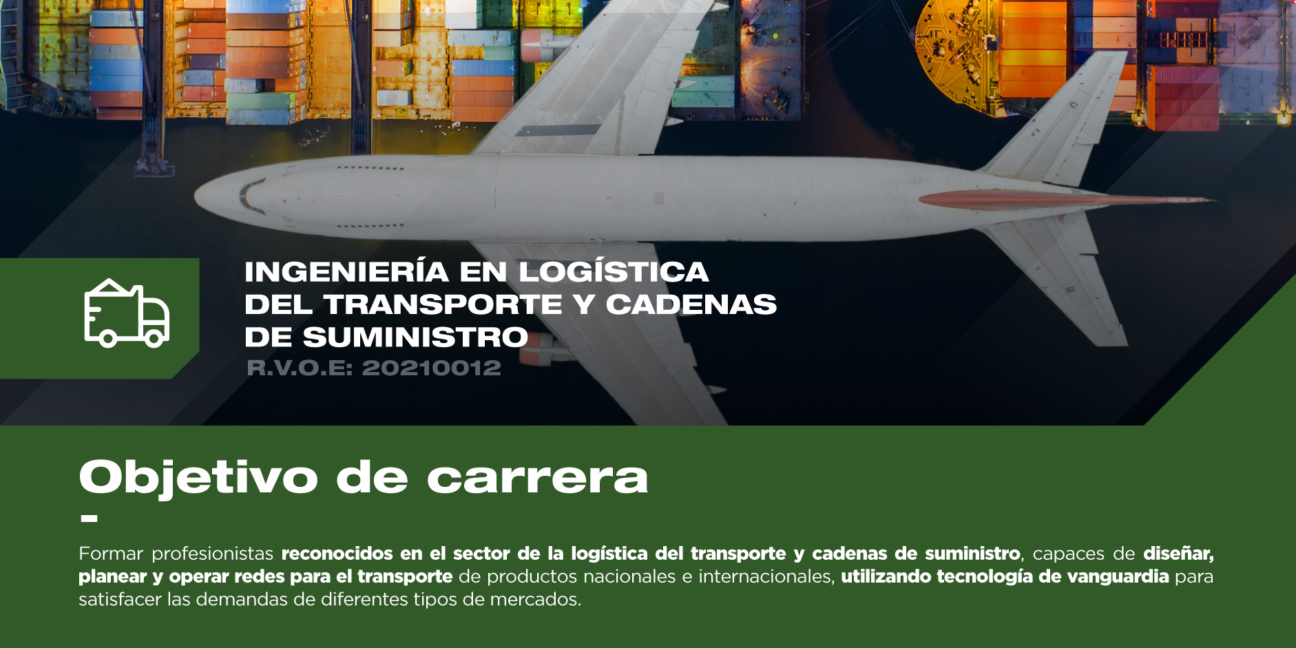 Conoce el objetivo del programa de Ingeniería en Logística del Transporte y Cadenas de Suministro, una de las mejores opciones académicas de la actualidad.