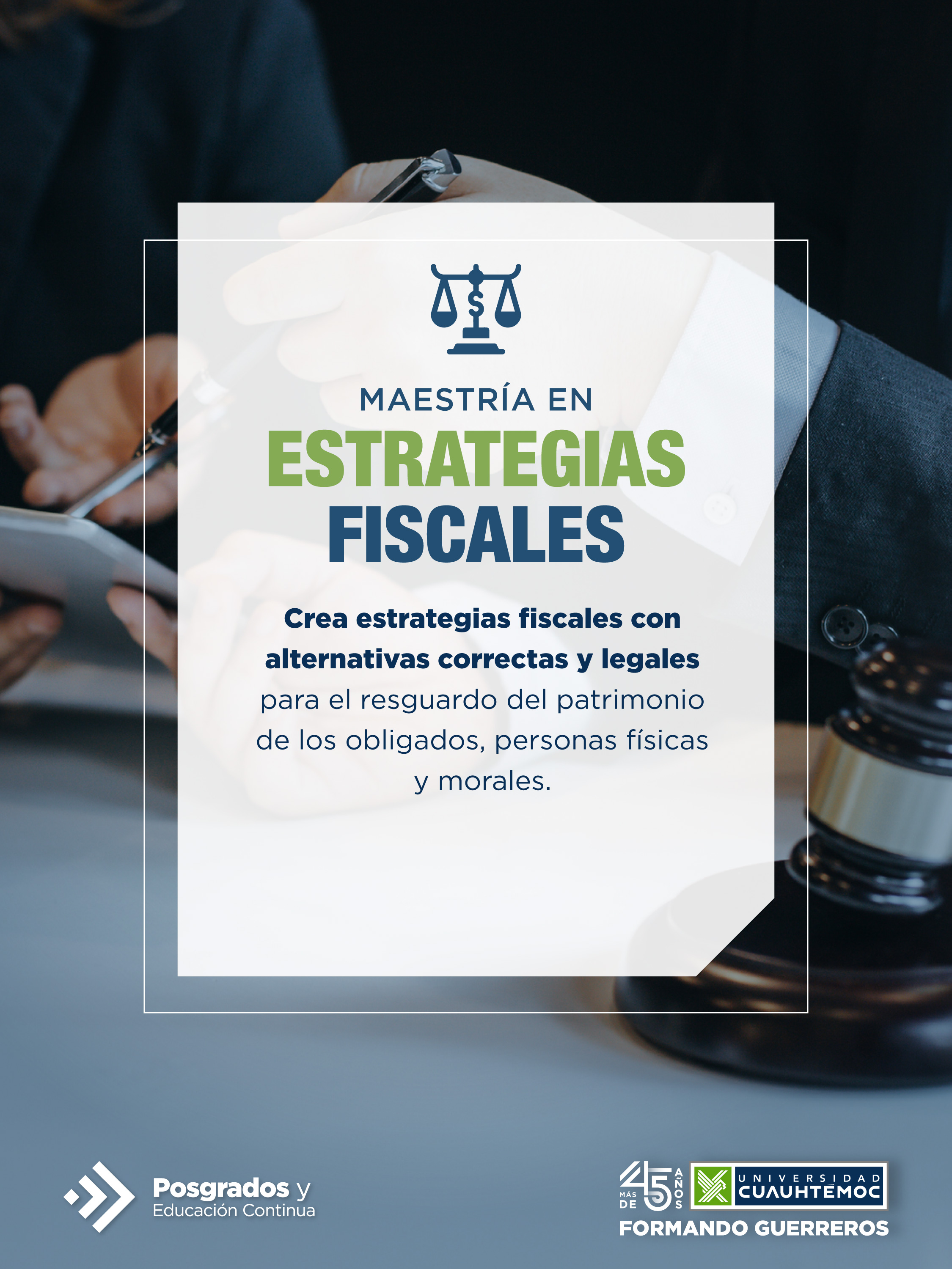 El objetivo de la Maestria en Estrategias Fiscales de la Universidad Cuauhtémoc te animará a querer ser parte de este programa.