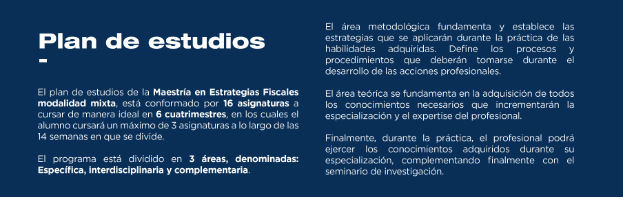 El plan de estudios de la Maestria en Estrategias Fiscales es innovador, atractivo y completo. ¿Te gustaría conocerlo para conocer mejor este programa?