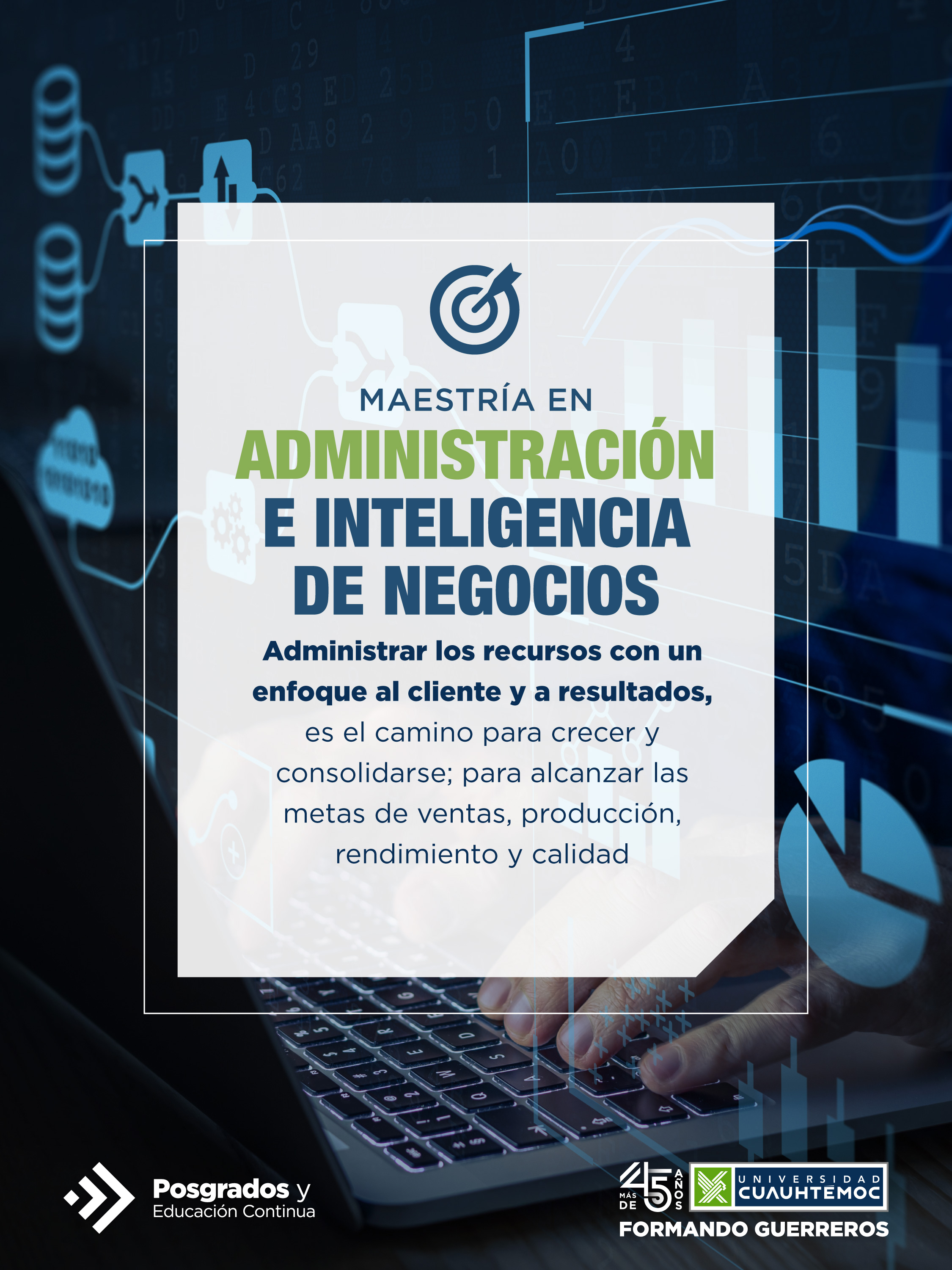 El objetivo de la Maestria en Administración e Inteligencia de Negocios de la Universidad Cuauhtémoc te animará a querer ser parte de este programa.